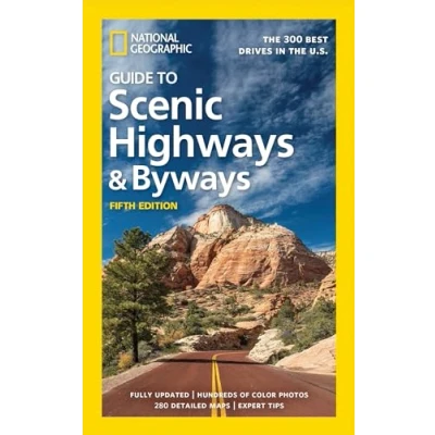 Immagine di National Geographic Guide to Scenic Highways &amp; Byways: the 300 Best Drives in U.S. [Lingua Inglese]