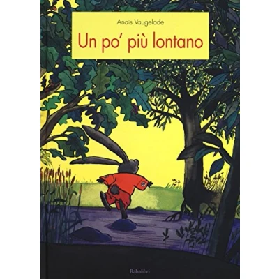 Immagine di Un po&#039; piu lontano. Ediz. a colori