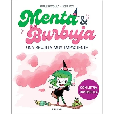 Immagine di Menta y Burbuja 1 Una brujita muy impaciente: En letra MAYÚSCULA para aprender a leer solos (a partir de 6 años)