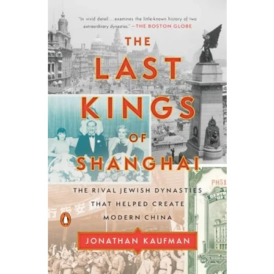 Immagine di The Last Kings of Shanghai: Rival Jewish Dynasties That Helped Create Modern China