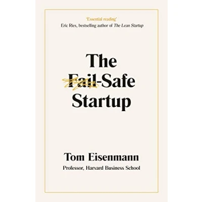 Immagine di The Fail Safe Startup: Your Roadmap for Entrepreneurial Success