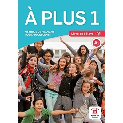 Immagine di A Plus 1 (a1) (+cd) [Lingua francese]: Méthode de français pour adolescents