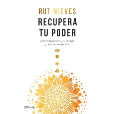 Immagine di Recupera tu poder: Libera mente y cuerpo vive propia vida
