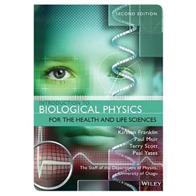 Immagine di Introduction to Biological Physics for the Health and Life Sciences