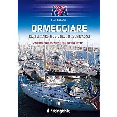 Immagine di Ormeggiare con barche a vela e motore. Accenni sulle manovre co...