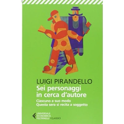 Immagine di Sei personaggi in cerca d&#039;autore Ciascuno a suo modo Questa sera ...