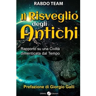 Immagine di Il risveglio degli Antichi: Rapporto su una civilta&#039; dimenticata dal tempo