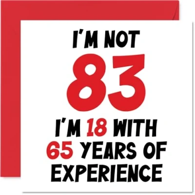 Immagine di biglietto di auguri per 83 compleanno donne uomini Not I&#039;m 18 con 65 anni esperienza divertente ottantatre e ottantatreesimo 145mm