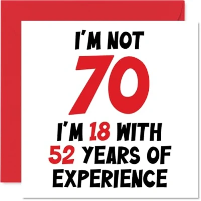Immagine di biglietto di auguri per il 70 compleanno donne e uomini con scritta in lingua inglese &quot;Not I&#039;m 18 With 52 Years Experiency&quot; divertente 145mm