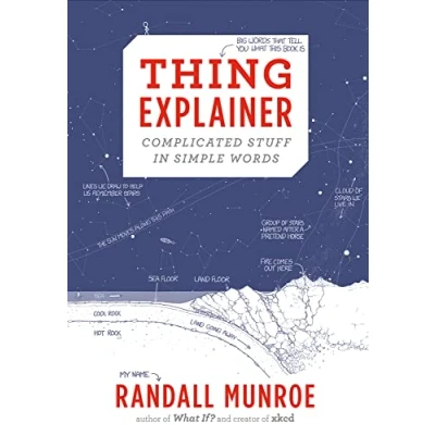 Immagine di Thing explainer: Complicated Stuff in Simple Words