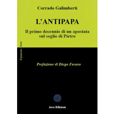 Immagine di L&#039;Antipapa. Il primo decennio di un apostata sul soglio Pietro