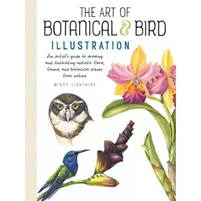 Immagine di The Art of botanical &amp; Bird Illustration: An artist&#039;s guide to drawing and illustrating realistic flora, fauna, scenes from nature